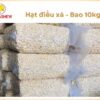Hạt điều xá - Bóc vỏ đóng bao 10kg Hạt điều bóc vỏ bao 10kg