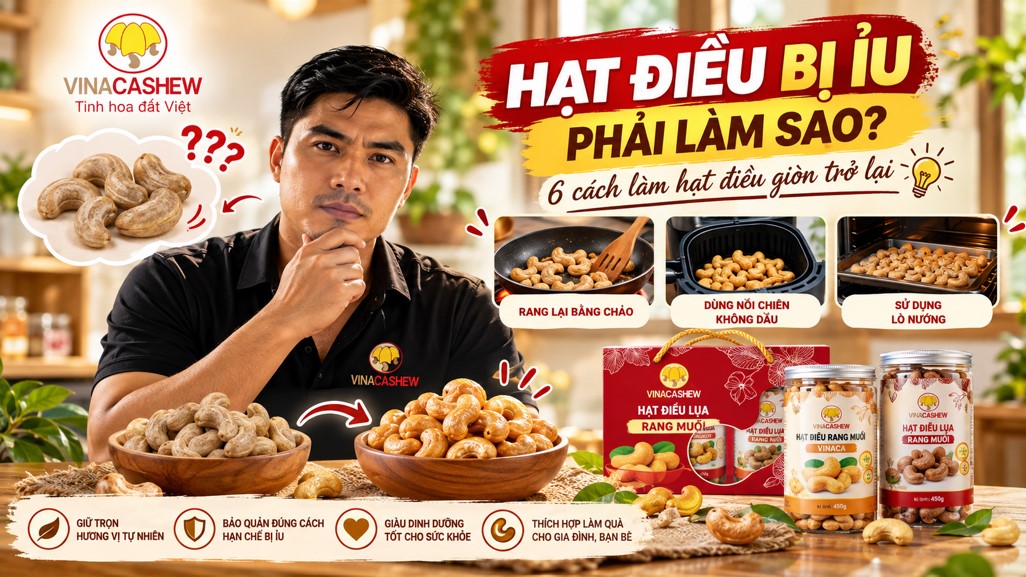 hạt điều bị ỉu phải làm sao